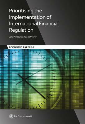 Prioritising the Implementation of International Financial Regulation by John Armour, Daniel Awrey