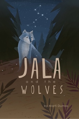 Jala and the Wolves by Marti Dumas