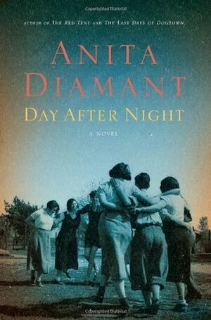 Day After Night by Anita Diamant