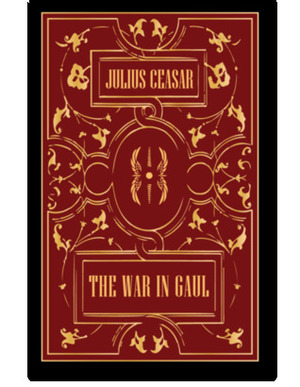 The War in Gaul by Gaius Julius Caesar, Thomas De Quincey