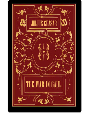 The War in Gaul by Thomas De Quincey, Gaius Julius Caesar