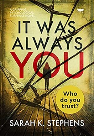 It Was Always You by Sarah K. Stephens
