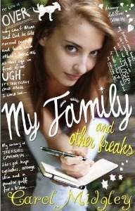 My Family and Other Freaks by Carol Midgley