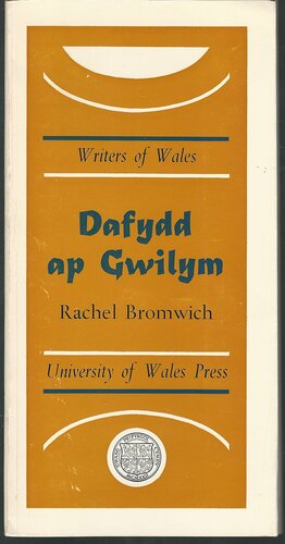 Dafydd ap Gwilym by Rachel Bromwich
