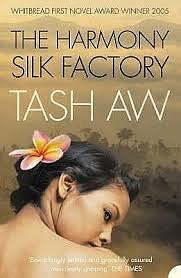 The Harmony Silk Factory by Tash Aw