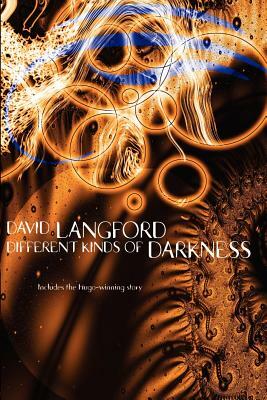 Different Kinds of Darkness by David Langford