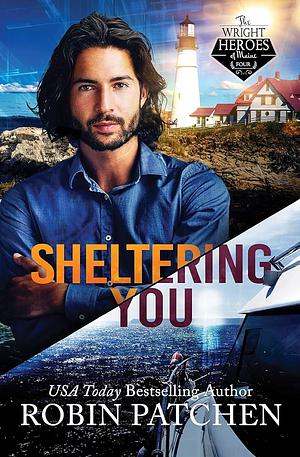 Sheltering You by Robin Patchen, Robin Patchen