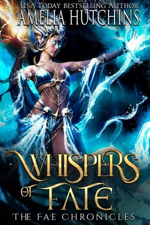 Whispers of Fate: Dark Paranormal Romance by Amelia Hutchins, Amelia Hutchins
