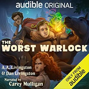 The Worst Warlock by Dan Livingston, A. A. Livingston