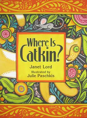 Where Is Catkin? by Janet Lord