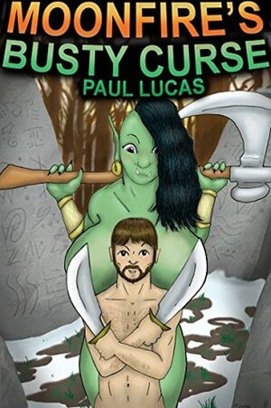 Moonfire's Busty Curse by Paul Lucas