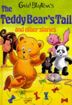 The Teddy Bear's Tail And Other Stories by Enid Blyton