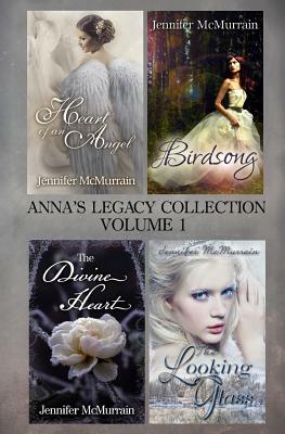 Anna's Legacy Collection: Volume One by Jennifer McMurrain