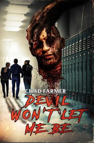 Devil Won't Let Me Be by Chad Farmer, Chad Farmer