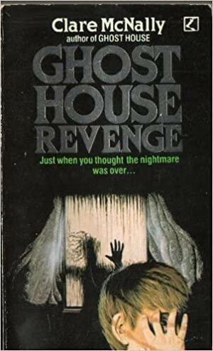 Ghost House Revenge by Clare McNally