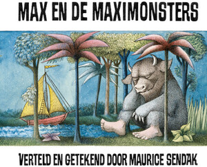 Max en de maximonsters by Maurice Sendak