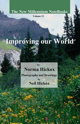 Improving our World by Norma Hickox