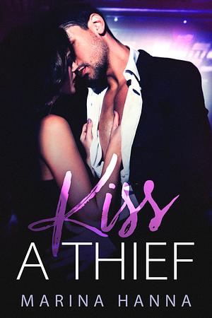 Kiss a Thief by Marina Hanna, Marina Hanna