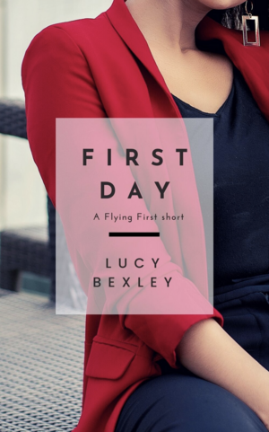 First Day: A Flying First Short by Lucy Bexley