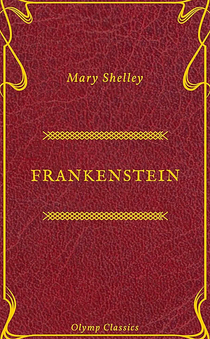 Frankenstein by Mary Shelley