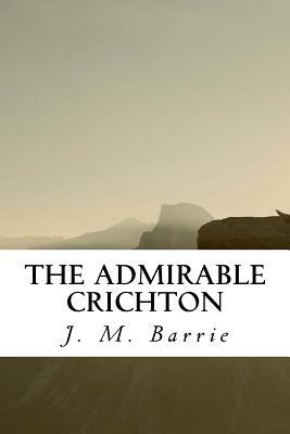 The Admirable Crichton by J.M. Barrie