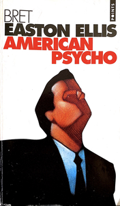 American psycho by Bret Easton Ellis