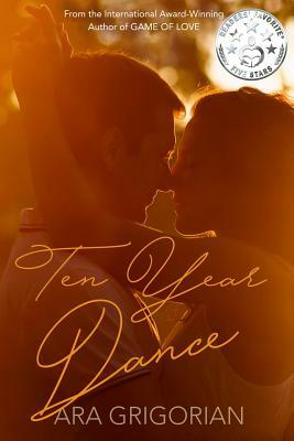 Ten Year Dance by Ara Grigorian