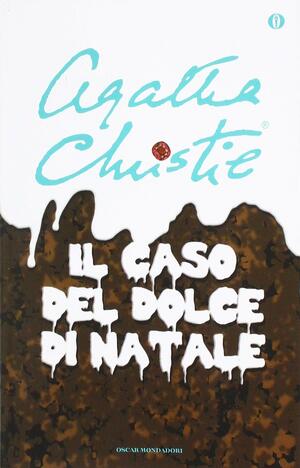 Il caso del dolce di Natale e altre storie by Agatha Christie