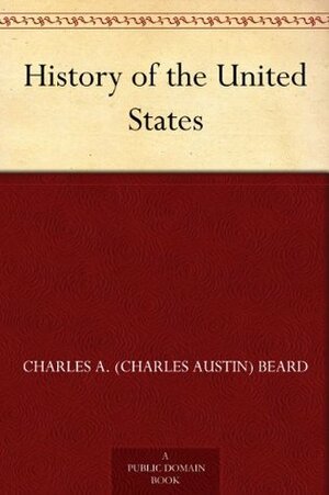 History of the United States by Charles A. Beard