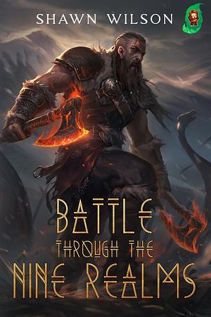 Battle Through the Nine Realms by Shawn Wilson