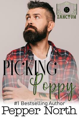 Picking Poppy: A SANCTUM Novel by Pepper North