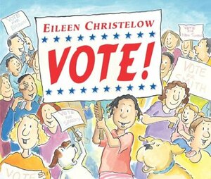 Vote! by Eileen Christelow