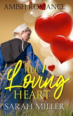Her Loving Heart by Sarah Miller