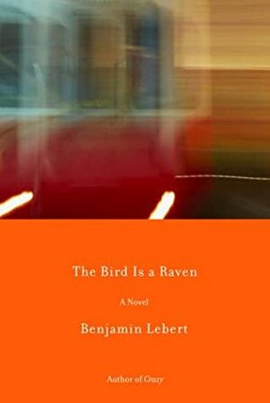 The Bird is a Raven by Peter Constantine, Benjamin Lebert