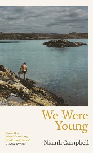 We Were Young by Niamh Campbell