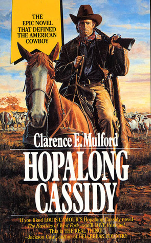 Hopalong Cassidy by Clarence E. Mulford