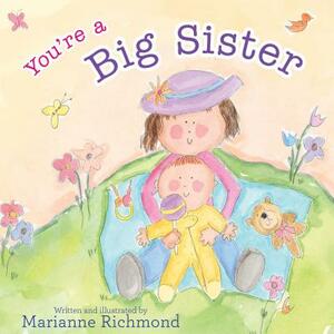 You're a Big Sister by Marianne Richmond