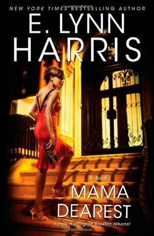 Mama Dearest by E. Lynn Harris, Karen Hunter
