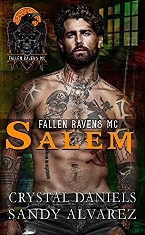 Salem (Fallen Ravens MC #1) by Sandy Alvarez, Crystal Daniels