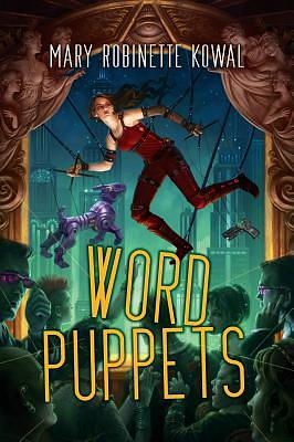 Word Puppets by Mary Robinette Kowal