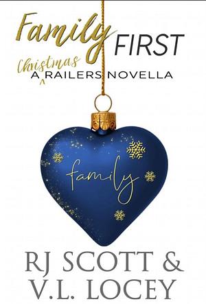 Family First: A Christmas Railers Novella by V.L. Locey, RJ Scott