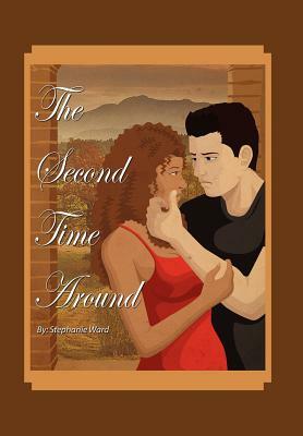 The Second Time Around by Stephanie Ward