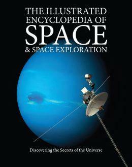 The Illustrated Encyclopedia of Space & Space Exploration by Judith John, Chris McNab, Giles Sparrow