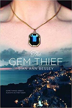 The Gem Thief by Sian Ann Bessey