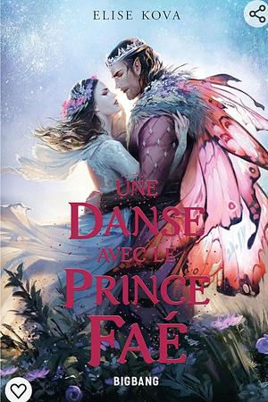 Danse avec le Prince Fae  by Elise Kova