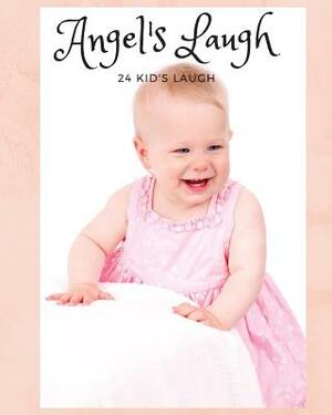 Angel's Laugh: 24 KID's Laugh for Soothing heart by Mike Murphy