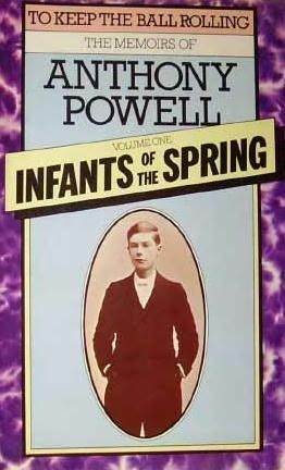 Infants of the Spring by Anthony Powell