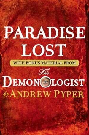 Paradise Lost: With bonus material from The Demonologist by Andrew Pyper by John Milton