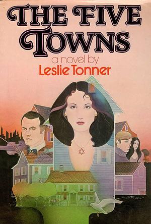 The Five Towns by Leslie Tonner
