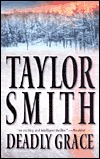 Deadly Grace by Taylor Smith